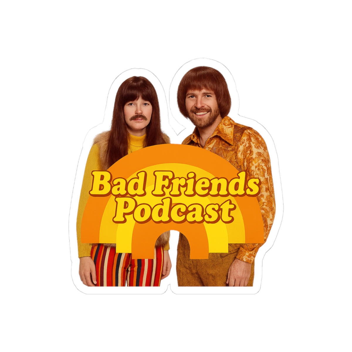 Bad Friends Podcast Sonny & Cher Sticker