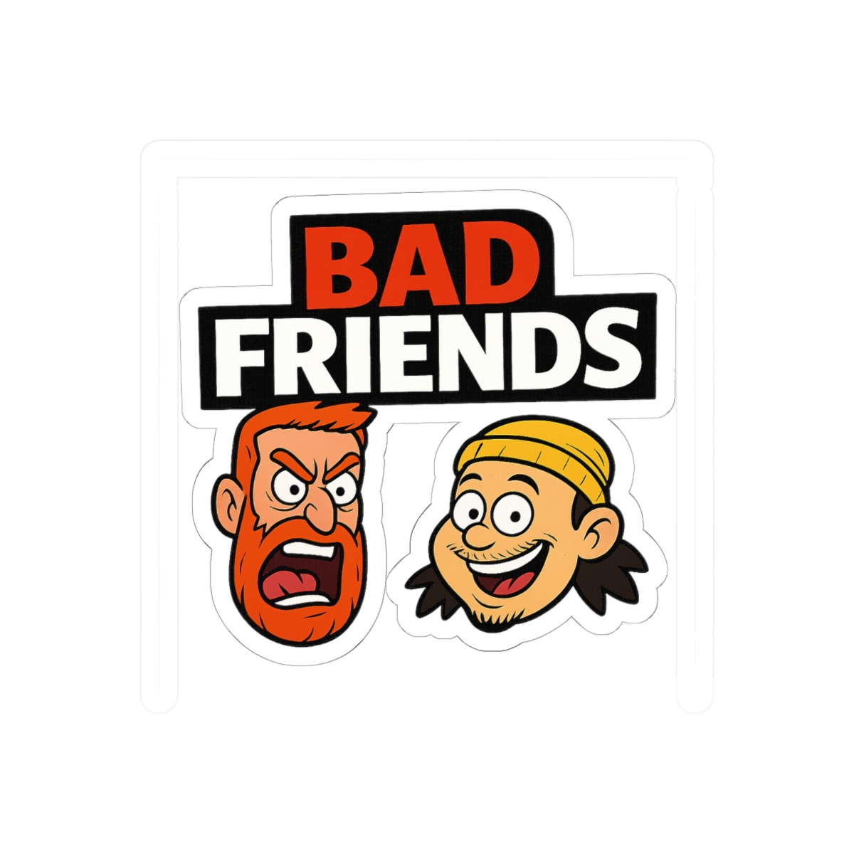 Bad Friends Podcast — official Bad Friends Stickers