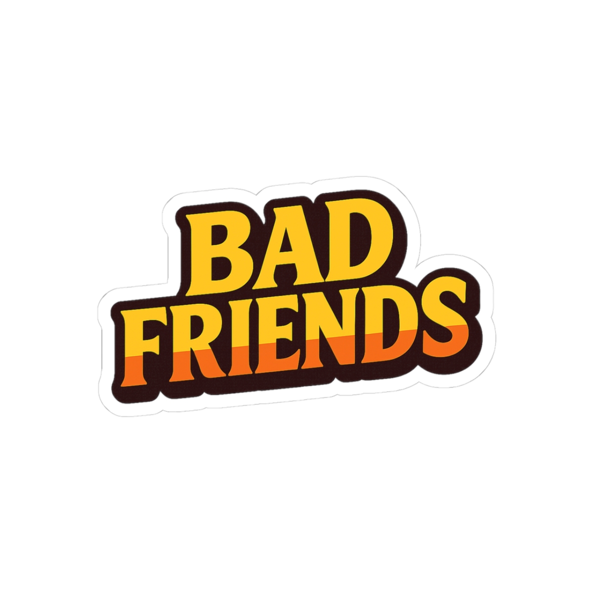 Bad Friends Logo Text Sticker
