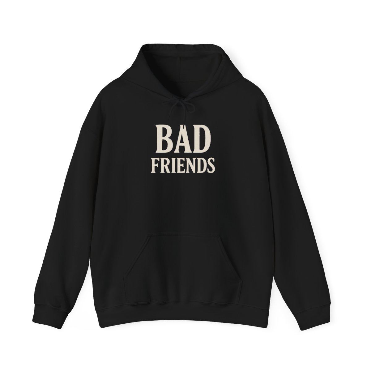 Bad Friends Hoodie