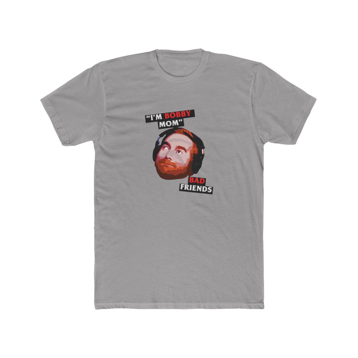 I'm Bobby Mom T-Shirt