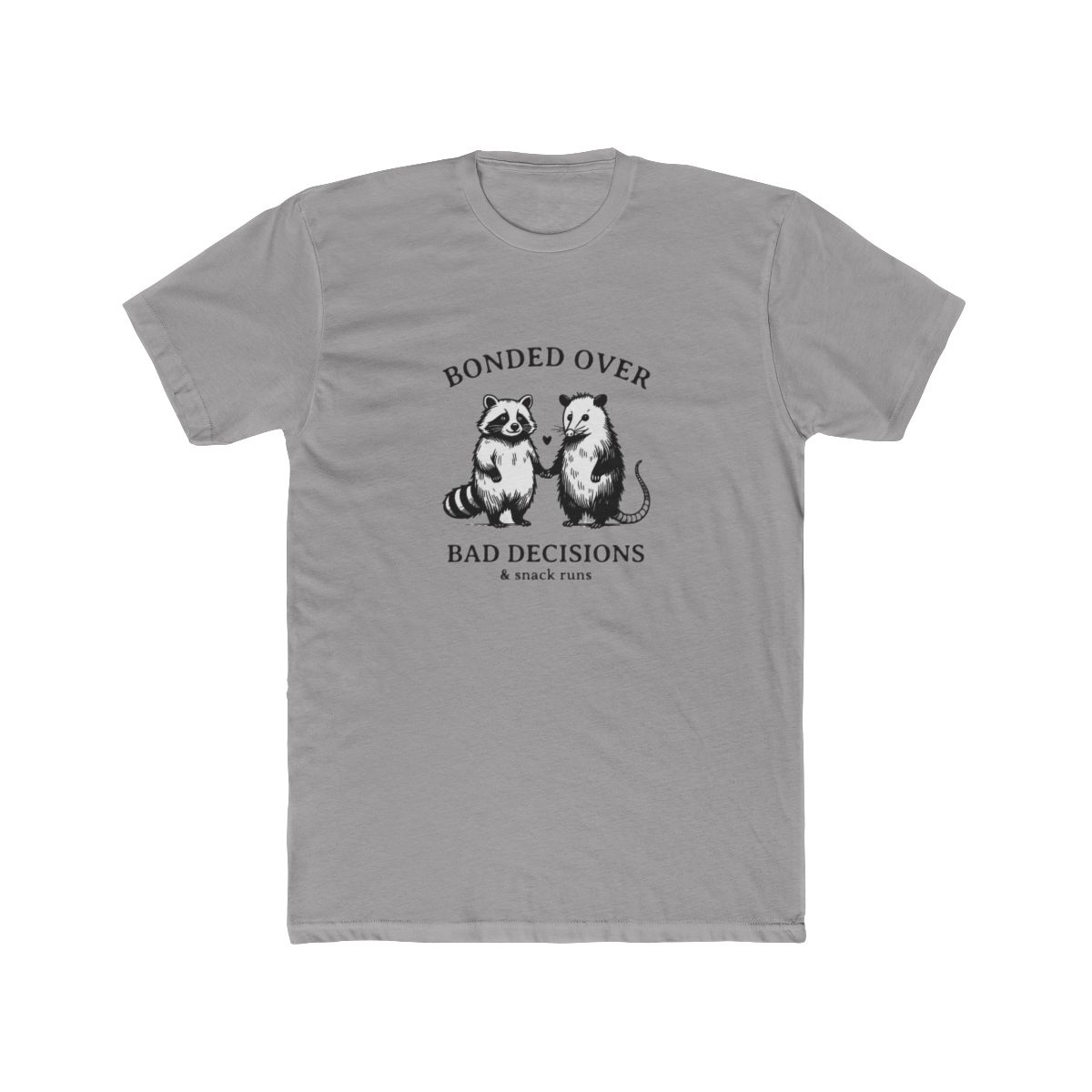 Bonded Over Bad Decisions And Snack Runs Funny Friendship Humor T Shirt