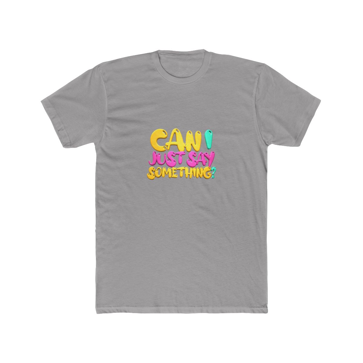 Can I Just Say Something? - Bobby Lee Quote From Tigerbelly Podcast T Shirt