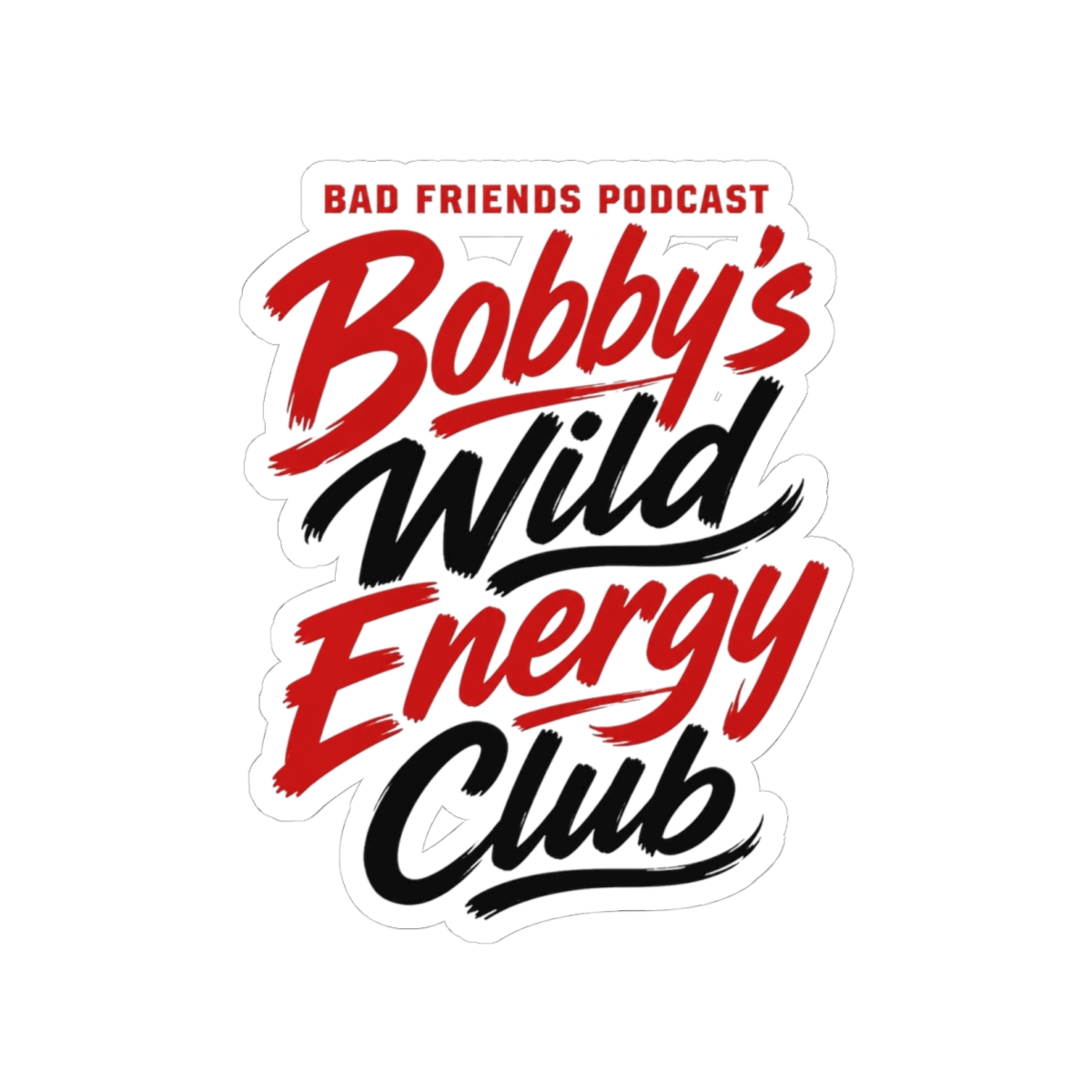 Bad Friends "Bobby’s Wild Energy Club" Sticker